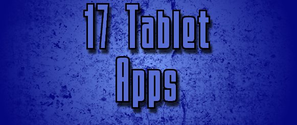 17 Apps for Honeycomb Android Tablets